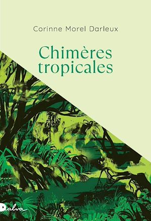 Téléchargez le livre :  Chimères tropicales