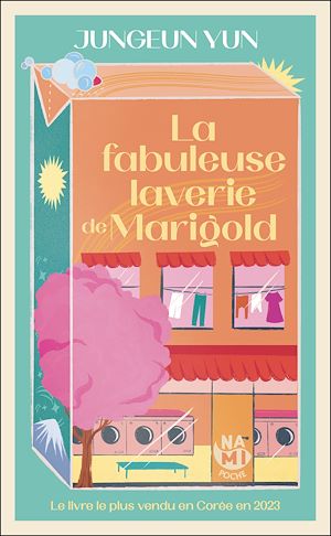 La Fabuleuse laverie de Marigold | Yun, Jungeun. Auteur