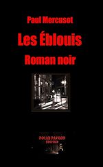 Télécharger le livre :  Les Éblouis
