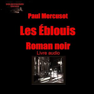 Téléchargez le livre :  Les Éblouis