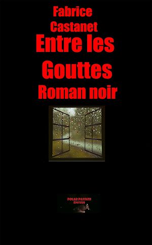 Téléchargez le livre :  Entre les gouttes