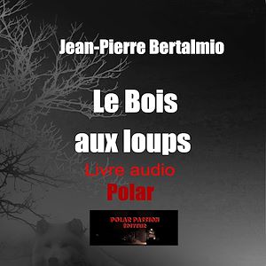 Téléchargez le livre :  Le Bois aux loups