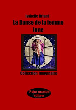 Téléchargez le livre :  La Danse de la femme lune