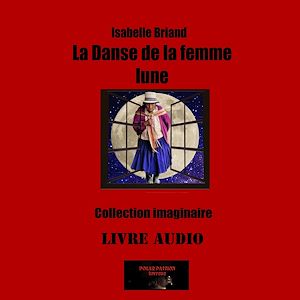 Téléchargez le livre :  La Danse de la femme lune