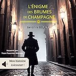 Télécharger le livre :  L'énigme des brumes de champagne