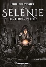 Télécharger le livre :  Sélénie des Terres Mortes