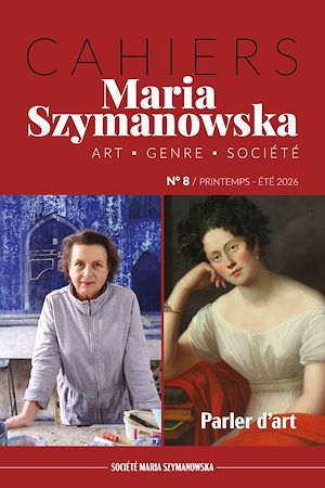 Téléchargez le livre :  Cahiers Maria Szymanowska N°8. Parler d'art