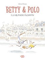 Télécharger le livre :  Betty et Polo - La Grande évasion