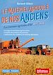 Télécharger le livre :  Le matériel agricole de nos anciens