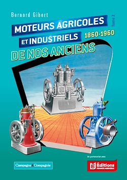 Télécharger le livre :  Moteurs agricoles et industriels de nos anciens tome 2