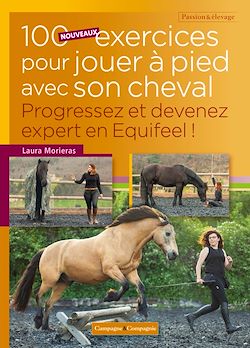 Télécharger le livre :  100 nouveaux exercices pour jouer à pieds avec son cheval