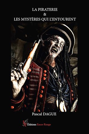 Téléchargez le livre :  La piraterie & les mystères qui l'entourent