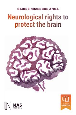 Télécharger le livre :  Neurological rights to protect the brain