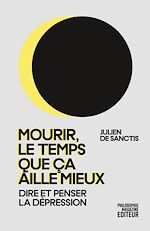 Télécharger le livre :  Mourir, le temps que ça aille mieux
