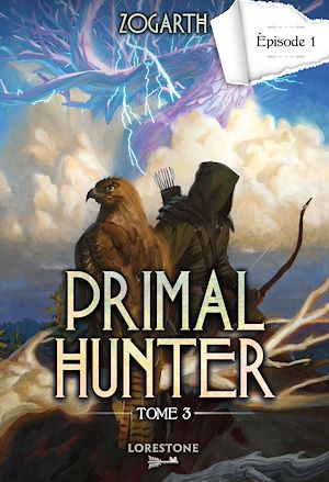 Téléchargez le livre :  Primal Hunter - Tome 3 Episode 7