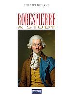 Télécharger le livre :  Robespierre, a Study