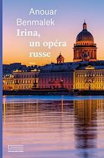 Télécharger le livre :  Irina, un opéra russe
