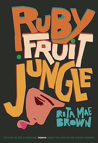 Téléchargez le livre :  Rubyfruit Jungle