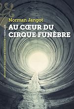 Télécharger le livre :  Au coeur du cirque funèbre