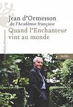 Télécharger le livre :  Quand l'Enchanteur vint au monde