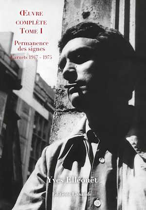 Téléchargez le livre :  Œuvre complète - Tome I : Permanence des signes - Carnets 1947-1975