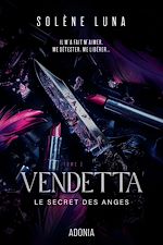 Télécharger le livre :  Le Secret des Anges - Tome 2 Vendetta