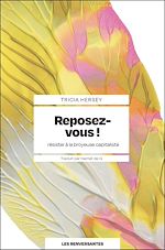 Télécharger le livre :  Reposez-vous ! : Résister à la broyeuse capitaliste