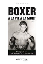 Télécharger le livre :  Boxer à la vie à la mort