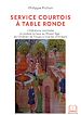Télécharger le livre :  Service courtois à table ronde
