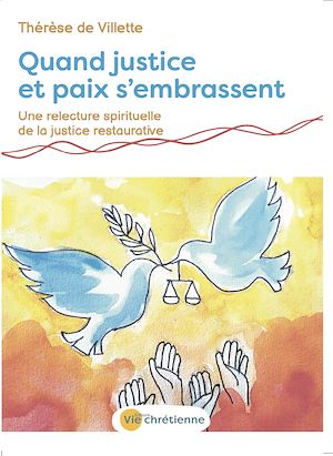 Téléchargez le livre :  Quand justice et paix s'embrassent