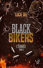Télécharger le livre :  Black Bikers - Tome 2 L'égarée