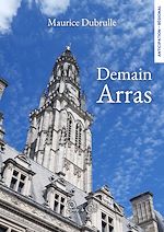 Télécharger le livre :  Demain Arras