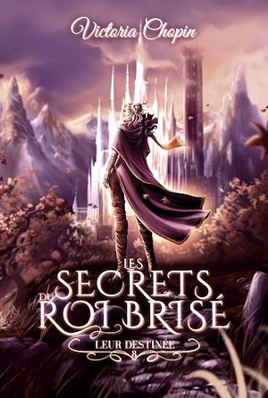 Téléchargez le livre :  Les secrets du Roi brisé - Tome 8 - Romance et fantasy urbaine
