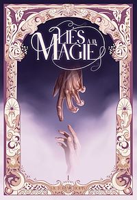 Téléchargez le livre :  Liés à la magie - Une fantasy contemporaine où magie et romance se heurtent