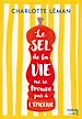 Télécharger le livre :  Le sel de la vie ne se trouve pas à l'épicerie