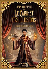 Téléchargez le livre :  Le cabinet des illusions : Enquête à Vienne, 1902