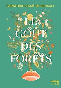 Téléchargez le livre :  Le goût des forêts