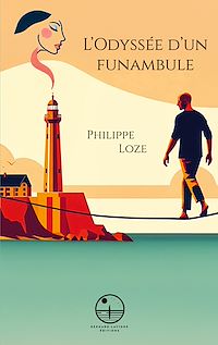 Téléchargez le livre :  L'Odyssée d'un funambule