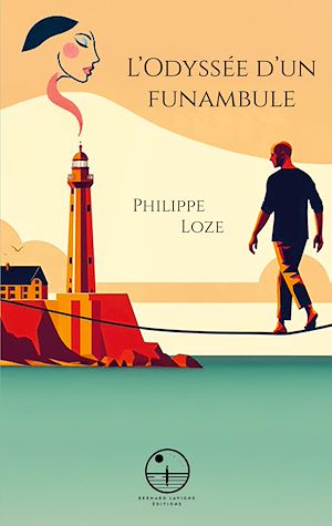 Téléchargez le livre :  L'Odyssée d'un funambule