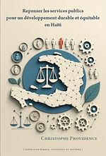 Télécharger le livre :  Repenser les services publics pour un développement durable et équitable en Haïti