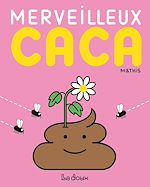 Télécharger le livre :  Merveilleux caca