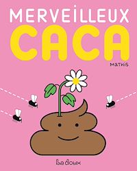 Téléchargez le livre :  Merveilleux caca