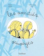 Télécharger le livre :  Les amitiés sauvages