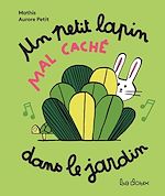 Télécharger le livre :  Un petit lapin mal caché dans le jardin