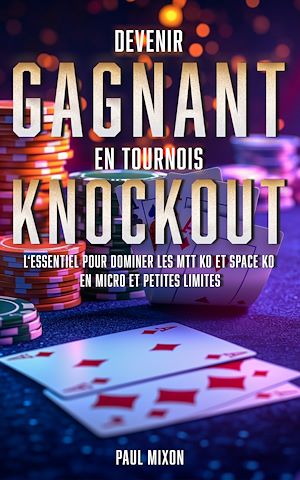 Téléchargez le livre :  Devenir gagnant en tournois Knockout
