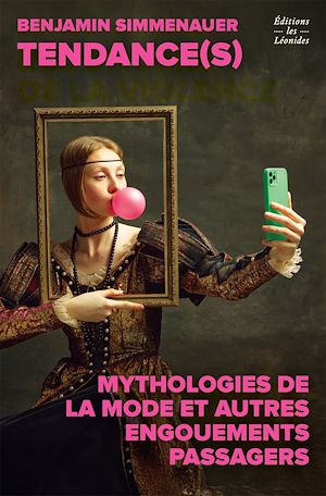 Download the eBook: Tendances : mythologies de la mode et autres engouements passagers