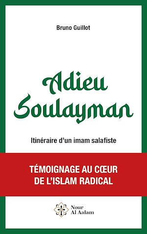 Téléchargez le livre :  Adieu Soulayman - Itinéraire d'un imam salafiste