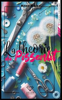 Télécharger le livre : La théorie du pissenlit - Tome 1