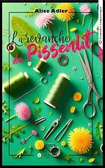 Télécharger le livre :  La revanche du pissenlit - Tome 2
