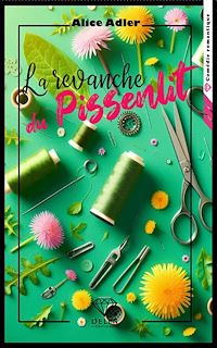 Télécharger le livre : La revanche du pissenlit - Tome 2